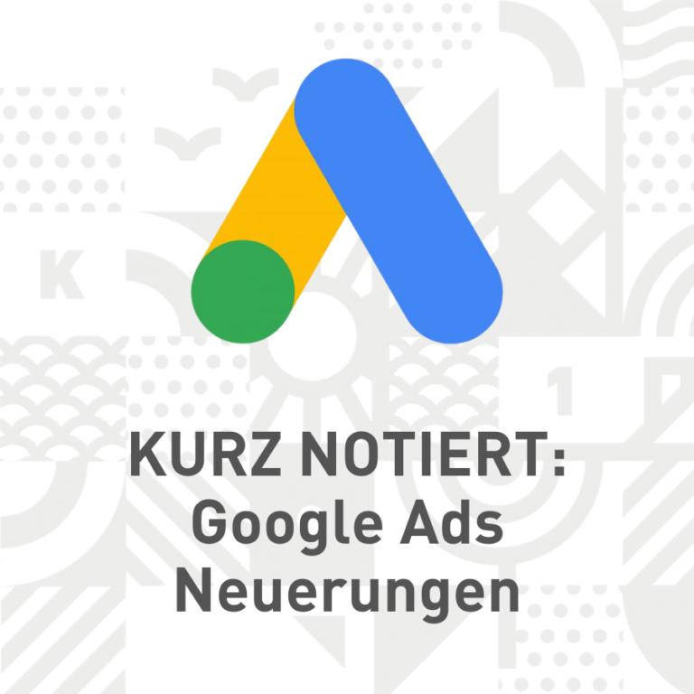 Kurz notiert: Google Ads Kampagnen Umstellung